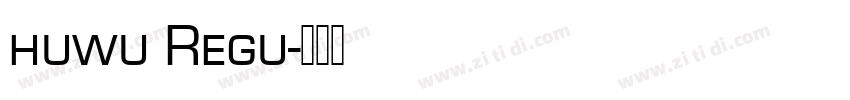 huwu Regu字体转换